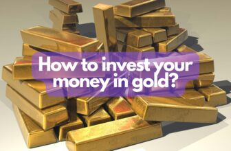 How to invest your money in gold