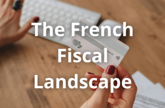 The French Fiscal Landscape