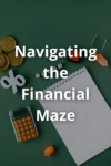 Navigating the Financial Maze