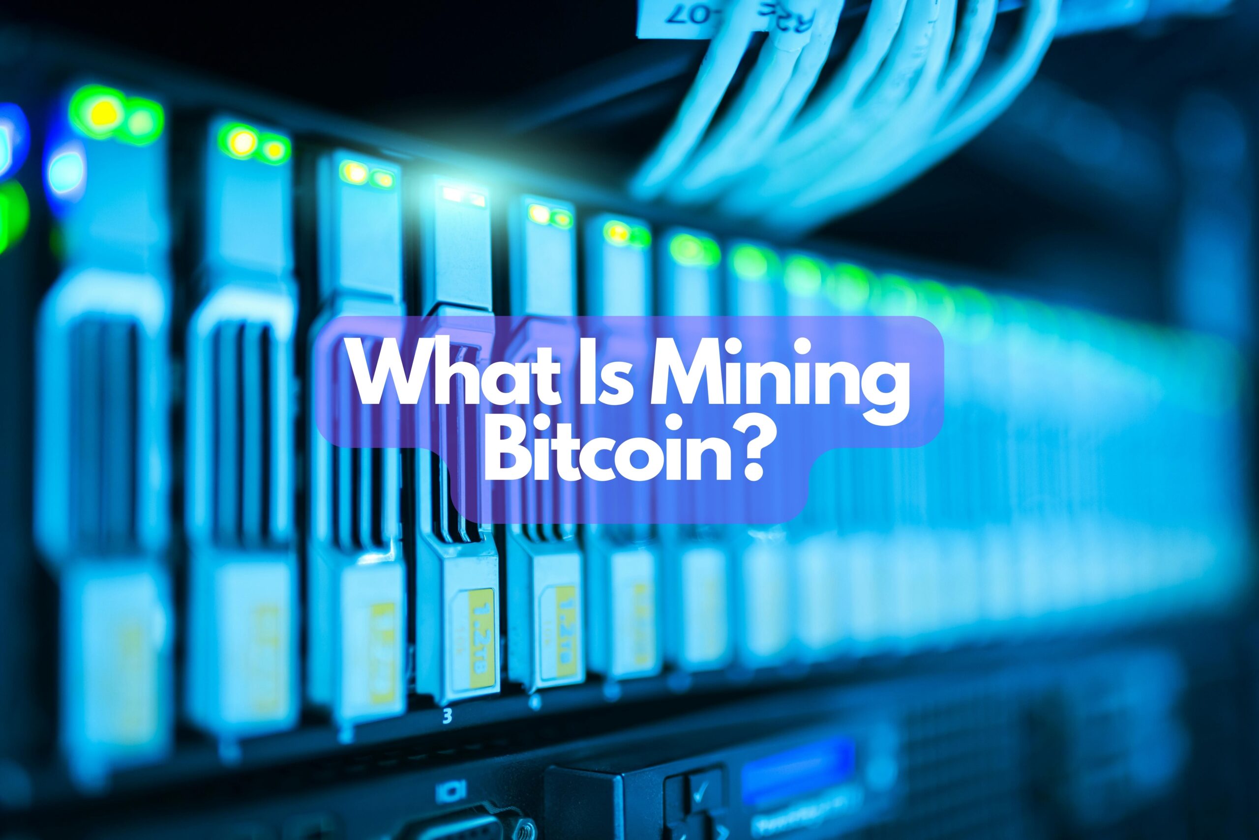 What Is Mining Bitcoin?