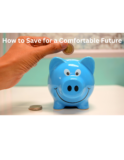 How to Save for a Comfortable Future