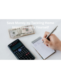 Save Money by Tackling Home Improvements Yourself