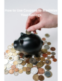 How to Use Coupons to Maximize Your Savings