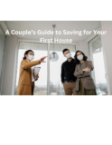 A Couple’s Guide to Saving for Your First House