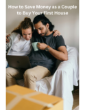 How to Save Money as a Couple to Buy Your First House