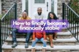 How to finally become financially stable